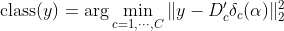 \text{class}(y) = \arg\min_{c=1,\cdots,C} \|y -D'_c\delta _c(\alpha)\|_2^2