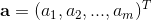 \mathbf{a}=(a_1,a_2,...,a_m)^T