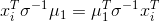 x_i^T\sigma^{-1}\mu_1=\mu_1^T\sigma^{-1}x_i^T