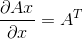 \frac{\partial Ax}{\partial x}=A^{T}