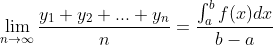 \lim_{n \to \infty }\frac{y_{1}+y_{2}+...+y_{n}}{n}=\frac{\int_{a}^{b}f(x)dx}{b-a}