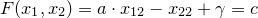 \small F(x_{1},x_{2})=a\cdot x_{12}-x_{22}+\gamma=c