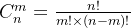 C_{n}^{m}=\frac{n!}{m!\times (n-m)!}