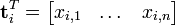 \textbf{t}_i^T = \begin{bmatrix} x_{i,1} & \dots & x_{i,n} \end{bmatrix}