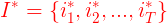 \large {\color{Red} I^*=\left \{ i_1^*,i_2^*,...,i_T^* \right \}}