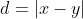 d=|x-y|