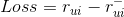 Loss = r_{ui}-r_{ui}^-