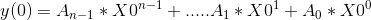 y(0) = A_{n-1}* X0^{n-1} + ..... A_{1} * X0^1 + A_{0}*X0^0