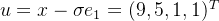 u = x - \sigma e_1 = (9, 5, 1, 1)^T