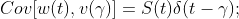 Cov[w(t),v(\gamma )]=S(t)\delta (t-\gamma );