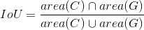 IoU = \frac{area(C) \cap area(G)}{area(C) \cup area(G)}