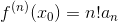 f^{(n)}(x_{0})=n!a_{n}