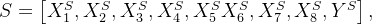 S=\left [ X_{1}^{S},X_{2}^{S},X_{3}^{S},X_{4}^{S},X_{5}^{S}X_{6}^{S},X_{7}^{S},X_{8}^{S},Y^{S} \right ],