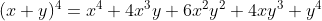 (x+y)^4=x^4+4x^3y+6x^2y^2+4xy^3+y^4