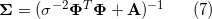 \small \mathbf{\Sigma} =(\sigma ^{-2}\mathbf{\Phi} ^T\mathbf{\Phi} +\mathbf{A})^{-1}\; \; \;\; \; \; (7)