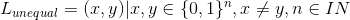 L_{unequal}={(x,y)|x,y\in \{0,1\}^n,x\neq y,n\in IN}