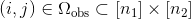 \left ( i,j \right )\in \Omega _{\textup{obs}}\subset \left [ n_{1} \right ]\times \left [ n_{2} \right ]