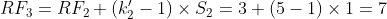 RF_{3} = RF_2 + (k'_2 - 1) \times S_2 = 3 + (5 - 1) \times 1 = 7