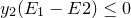 \small y_{2}(E_{1}-E{2})\leq 0