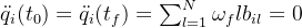 \ddot{q}_i(t_0) =\ddot{ q}_i(t_f) = \sum_{l=1}^{N} \omega_{f} l b_{il} = 0