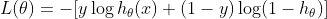 L(\theta)=-[y\log h_{\theta}(x)+(1-y)\log (1-h_{\theta})]