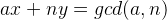 \large ax+ny=gcd(a,n)