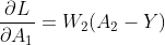 \frac{\partial L}{\partial A_1} = W_2(A_2-Y)