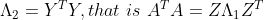 \Lambda_2=Y^TY,that\ is\ A^TA=Z\Lambda_1Z^T