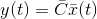 y(t) = \bar{C}\bar{x}(t)