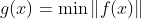 g(x)=\min\left\|{f(x)}\right\|