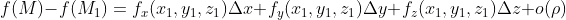 f(M)-f(M_1) =f_x(x_1,y_1,z_1)\Delta x + f_y(x_1,y_1,z_1)\Delta y +f_z(x_1,y_1,z_1)\Delta z + o( \rho)