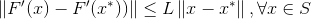 \left \| F'(x)-F'(x^{^{*}})) \right \|\leq L\left \| x-x^{*} \right \|, \forall x\in S