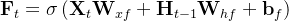 \textbf{F}_{t}=\sigma \left ( \mathbf{X}_{t}\mathbf{W}_{xf}+\mathbf{H}_{t-1}\mathbf{W}_{hf}+\mathbf{b}_{f} \right )