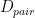 D_{pair}