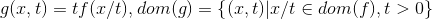 g(x,t)=tf(x/t),dom(g)=\left \{ (x,t)|x/t\in dom(f),t> 0 \right \}