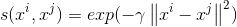 s(x^i, x^j) = exp(-\gamma\left\|x^i-x^j\right\|^2)