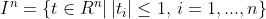 I^{n}=\left \{ t \in R^{n}|\left | t_{i} \right|\leq 1,\,i=1,...,n \right \}