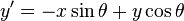 y' = -x \sin\theta + y \cos\theta\,