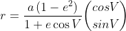 r= \frac{a\left ( 1-e^{2} \right )}{1+e\cos V}\binom{cosV}{sinV}