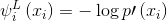 \psi_{i}^{L}\left(x_{i}\right)=-\log p \prime\left(x_{i}\right)