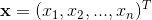 \mathbf{x}=(x_1,x_2,...,x_n)^T