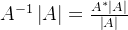 A^{-1}\left | A \right |=\frac{A^{*}\left | A \right |}{\left | A \right |}