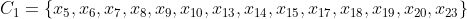 C_1=\{x_5,x_6,x_7,x_8,x_9,x_{10},x_{13},x_{14},x_{15},x_{17},x_{18},x_{19},x_{20},x_{23} \}