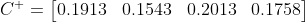 C^{+}=\begin{bmatrix} 0.1913 & 0.1543& 0.2013& 0.1758 \end{bmatrix}