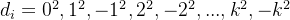 d_{i}=0^{2},1^{2},- 1^{2},2^{2},- 2^{2},...,k^{2},- k^{2}