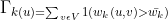 \Gamma _{k(u) = \sum_{v\epsilon V}^{}1(w_{k}(u,v) > \bar{w_{k}})