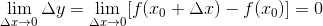 \lim_{\Delta x\rightarrow 0}\Delta y=\lim_{\Delta x\rightarrow 0}[f(x_{0}+\Delta x)-f(x_{0})]=0