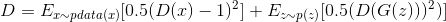 D=E_{x\sim pdata(x)}[0.5(D(x)-1)^{2}]+E_{z\sim p(z)}[0.5(D(G(z)))^{2})]