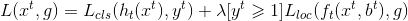 L(x^{t},g)=L_{cls}(h_{t}(x^{t}),y^{t})+\lambda [y^{t}\geqslant 1]L_{loc}(f_{t}(x^t,b^{t}),g)