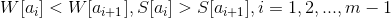 W[a_{i}]< W[a_{i+1}],S[a_{i}]> S[a_{i+1}],i= 1,2,...,m-1